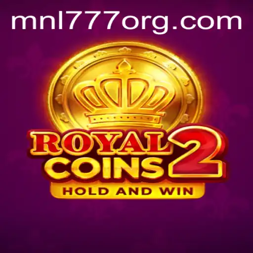 RoyalCoins2: Unveiling the Thrilling World of MNL777 Casino Game